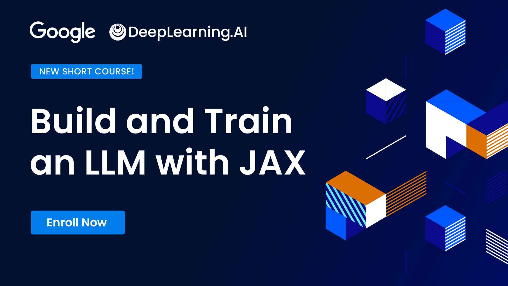 Promo banner for: "Build and Train an LLM with JAX"