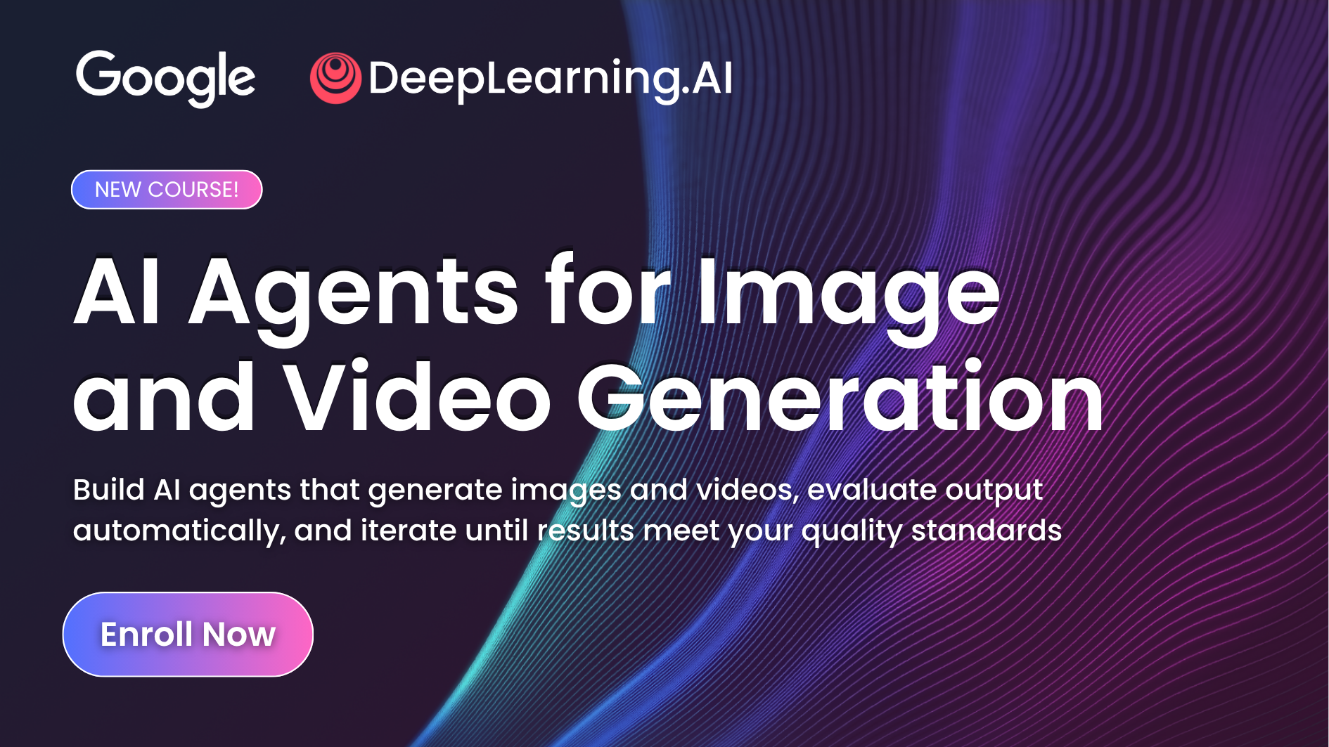 New course ad for AI image and video generation by Google and DeepLearning.AI, featuring colorful wave design.