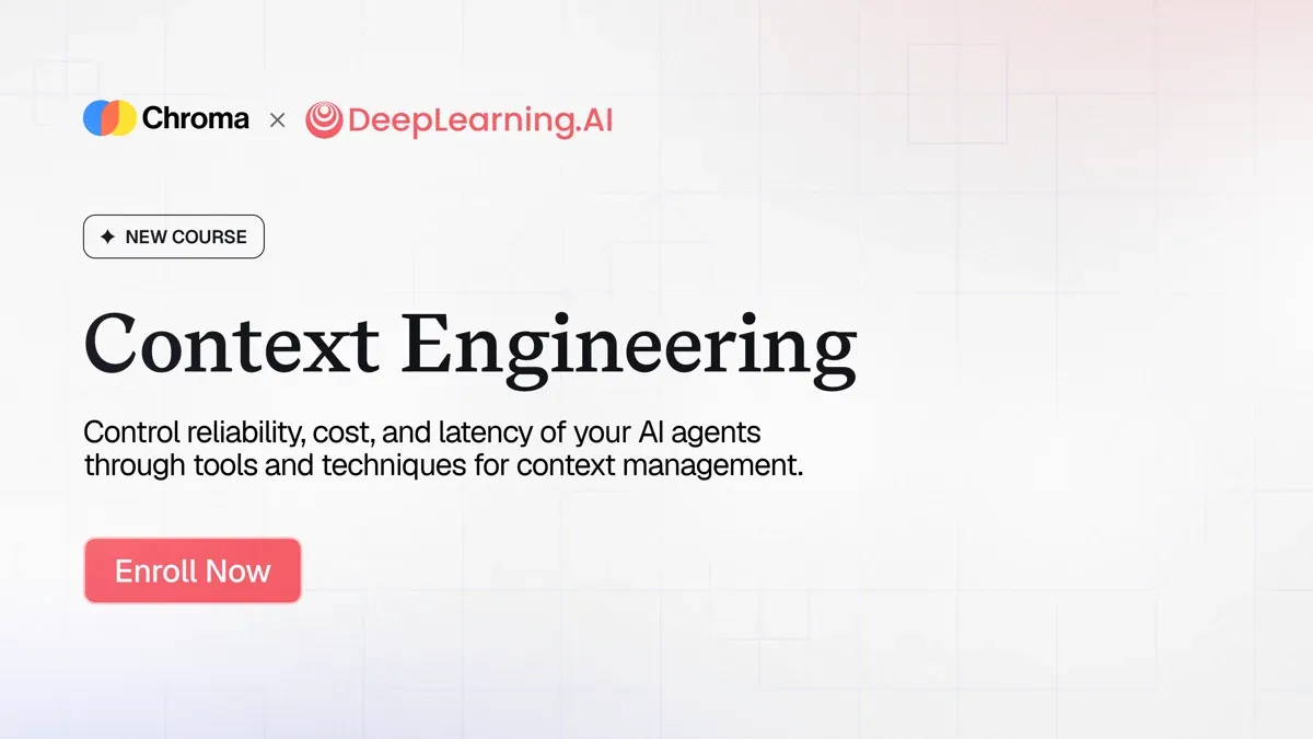Enroll in Context Engineering now.