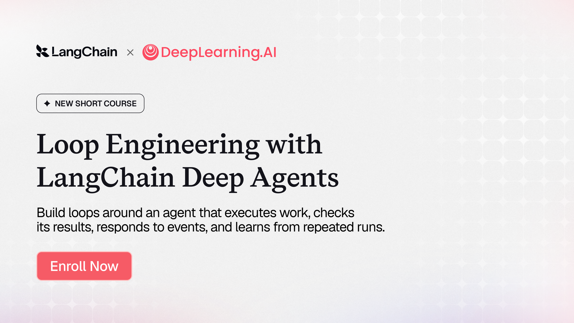 Enroll in Loop Engineering with LangChain Deep Agents today.