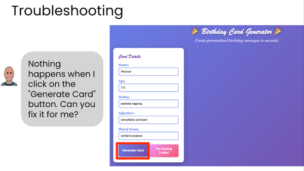 A birthday card generator form shows fields filled with humorous data and a chat bubble indicating help needed.